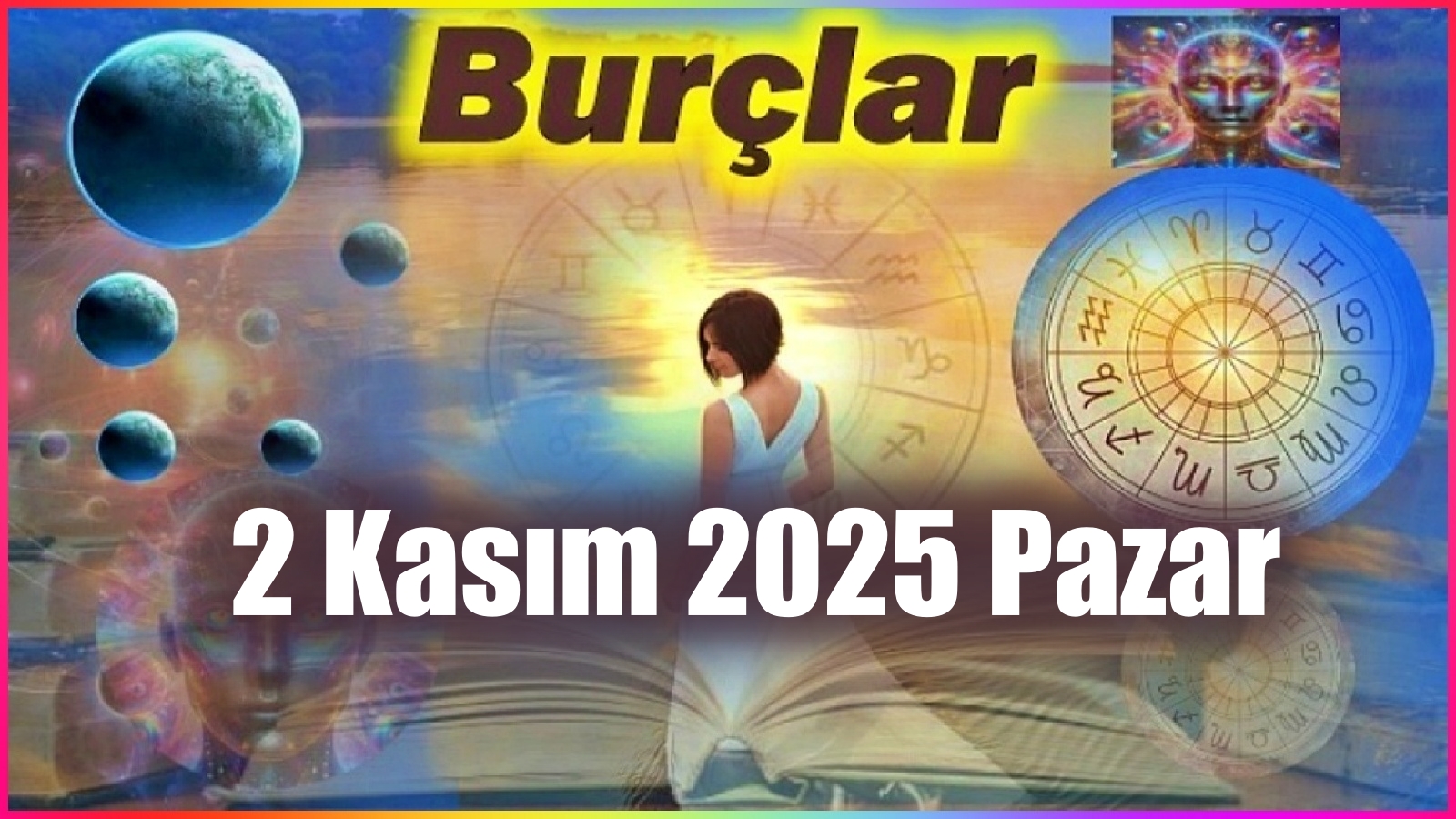 Burçların 2 Kasım 2025 Pazar Tarihli yorum ve analizleri